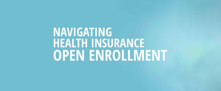 Navigating health insurance during open enrollment text